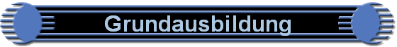 Grundausbildung